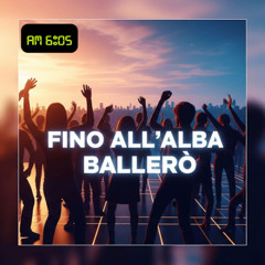 Fino all'alba ballerò
