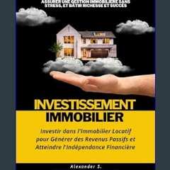 #^R.E.A.D ✨ Investissement Immobilier: Investir dans l'Immobilier Locatif pour Générer des Revenus