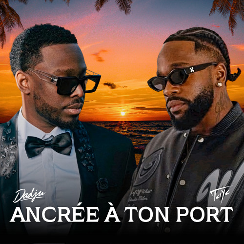 Fanny J x Tayc x Dadju - Ancrée à ton port x Makila : Wablé (REMIX)
