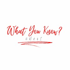 What You Know? (Prod by KWA$I & Master-EQ)