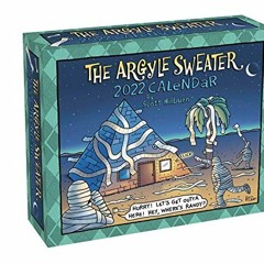 [READ] KINDLE 📙 The Argyle Sweater 2022 Day-to-Day Calendar by  Scott Hilburn [EPUB