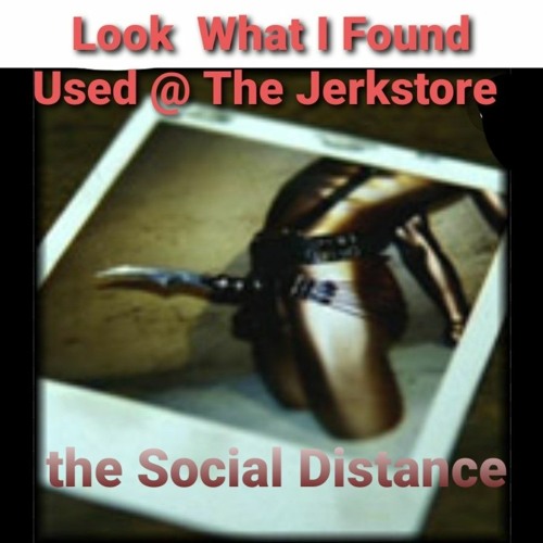 Look What We Found Used In The Jerk Store 2021