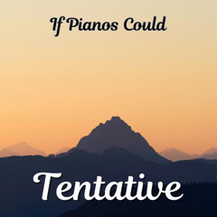 Tentative: An improvised piano piece