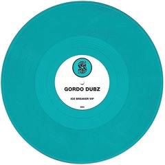 Gordo Dubz - Ice Breaker VIP / Dust - 1997 (10" turquoise vinyl dub)