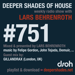 DSOH #751 Deeper Shades Of House w/ guest mix by GILLANDRAX