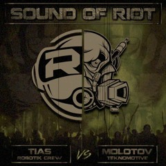 Tias (Robotik) vs Molotov (Teknomotive) - Sound of Riot [UNDERGROUNDTEKNO RECORDS].