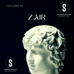 Lux Cast Presents ZAIR EP 13