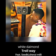 white diamond-shenzi milli-seedki-trollway