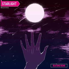 Machiko - Starlight [xKationz Remix]