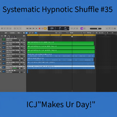 Systematic Hypnotic Shuffle #35