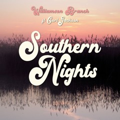 Williamson Branch - "Southern Nights"
