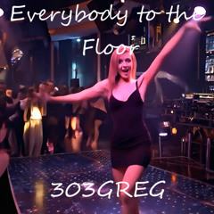 Everybody To The Floor