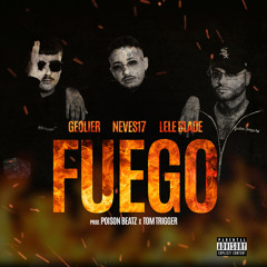 Fuego (with Geolier & Lele Blade) (Prod. Poison Beatz, Tom Trigger)