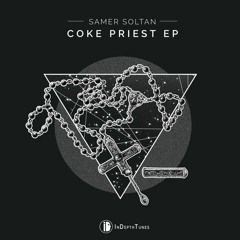PREMIERE : Samer Soltan - Coke Priest [In Depth Tunes]
