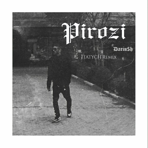 Piroozi - Dariush ITATYCH Remix
