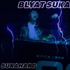 BLYAT SUKA - SUKAHARD (FULL TRACK)