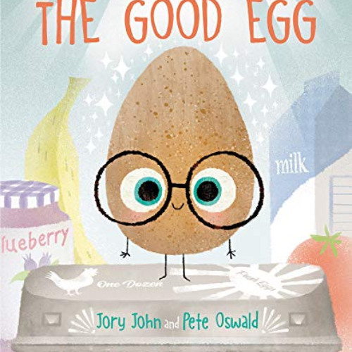 Access EPUB 📋 The Good Egg (The Bad Seed Book 2) by  Jory John &  Pete Oswald [EBOOK