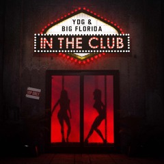 YDG, BIG FLORDIA - In The Club