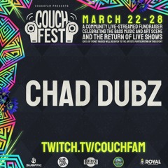 Chad Dubz // CouchFest 2021: a Bass Music and Art Community Fundraiser