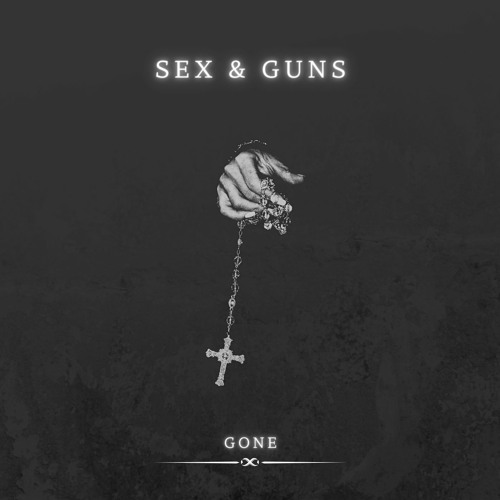 Stream Sex & Guns by GONE Listen online for free on SoundCloud
