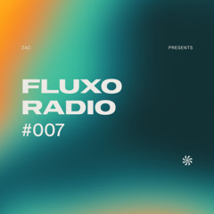 FLUXO Radio 007 by ZAC
