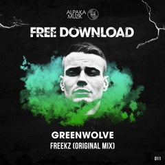 Greenwolve - Freekz (Sample)- [Alpaka Muzik]