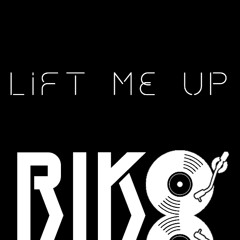 LIFT ME UP