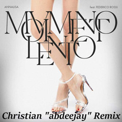 Annalisa - Movimento Lento Feat. Federico Rossi (Christian  Abdeejay  RemiX)