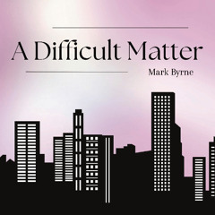 A difficult matter