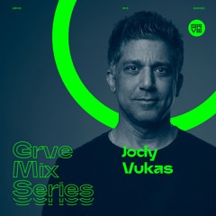 GRVE Mix Series 105: Jody Vukas
