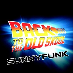 SUNNYFUNK - Back to the OldSkool
