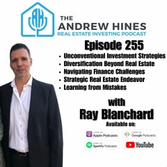 E255 Fast Track to Windsor Real Estate Riches with Ray Blanchard