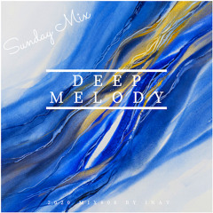 Deep Melody (2020 Mix#08)