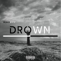 Drown (Prod. Noah Cuz)