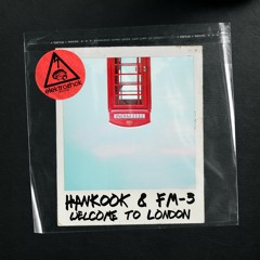 Hankook & FM-3 - Welcome To London