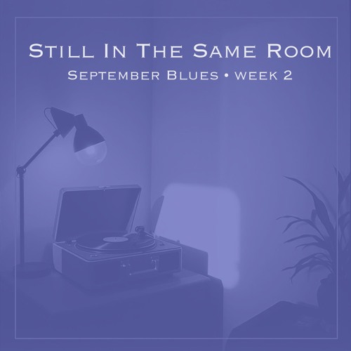 Still In The Same Room