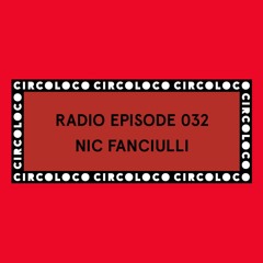 Circoloco Radio 032 - Nic Fanciulli