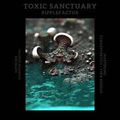 Toxic Sanctuary [Free Download]