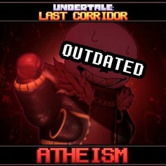 {OUTDATED SONG} [Underfell Sans] ATHEISM 1+2 (V1)