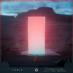 Lewis. - Hidden Places (Cubex Remix)