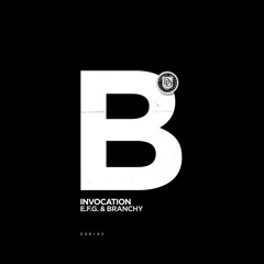 E.F.G. & Branchy - Invocation (Original Mix)