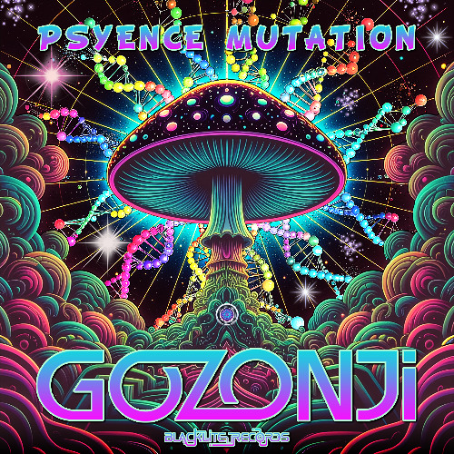 Gozonji - Psyence Mutation (Original Mix)