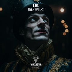 E.Q.T. - Deep Waters [Wise Jester Records]