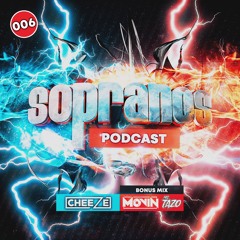 Sopranos Podcast 006 - DJ Cheeze & Movin ft. MC Tazo