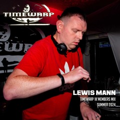 Timewarp 1k Members Mix - Mixed By Lewis Mann
