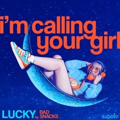 Bad Snacks - "Lucky" / "I'm Calling Your Girl" (C. Gale Revenge Remix)