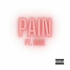 PAIN ft. 9DOE
