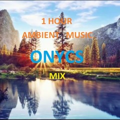 1 Hour | Onycs | Ambient| (Sound Pyramid)