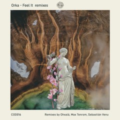 ORKA - Feel It (Ohxalá Remix) [Circle Of Dreams]