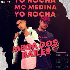 YO ROCHA - MEGA DOS BAILES Part. MC MEDINA